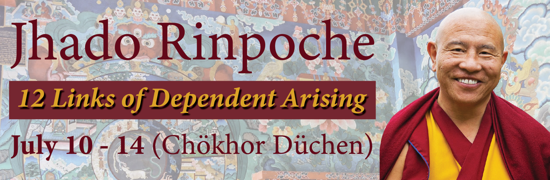 Chökhor Düchen Teachings with Jhado Rinpoche