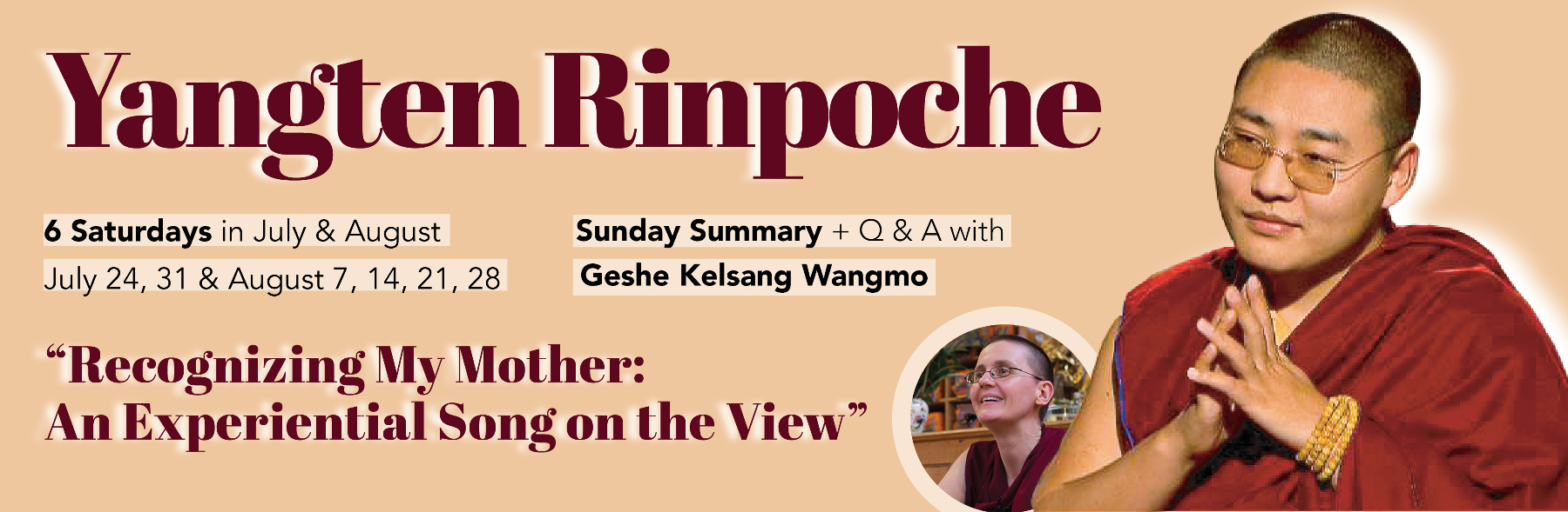6 Weekends with Yangten Rinpoche & Geshe Kelsang Wangmo