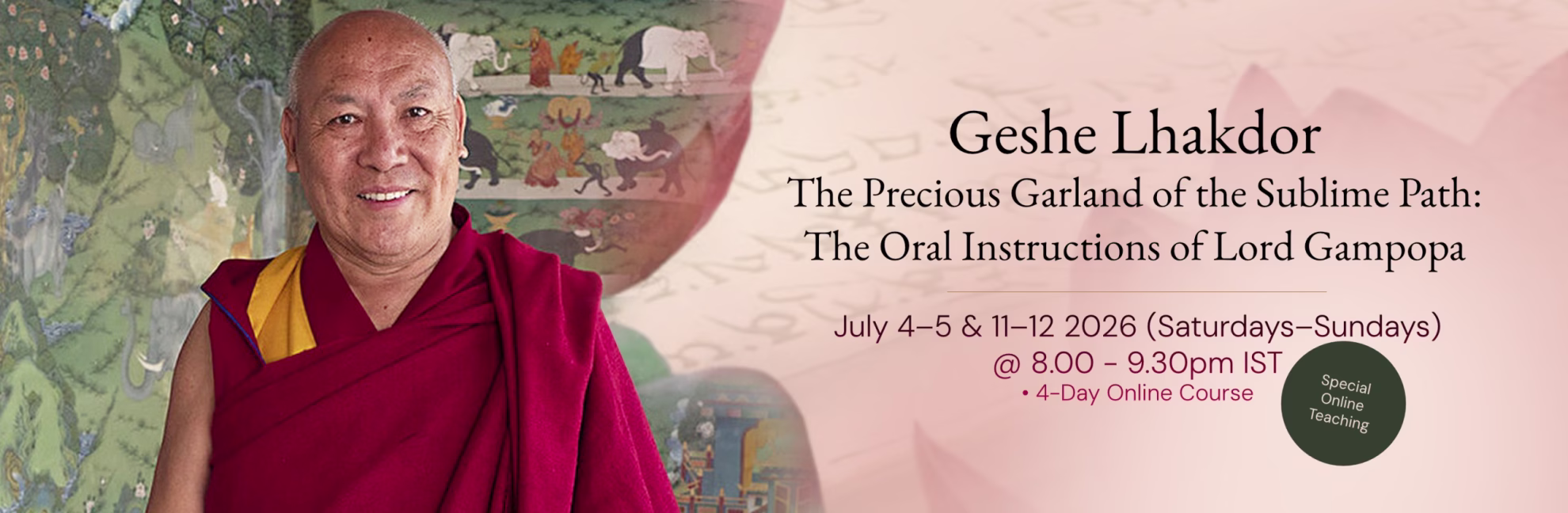 2026.07.04 - Banner Geshe Lhakdor Precious Garland