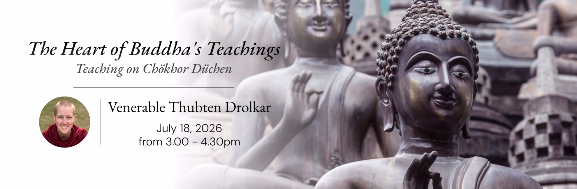 2025.07.18 - Banner - The Heart of Buddha's Teachings - Chokhor Duchen